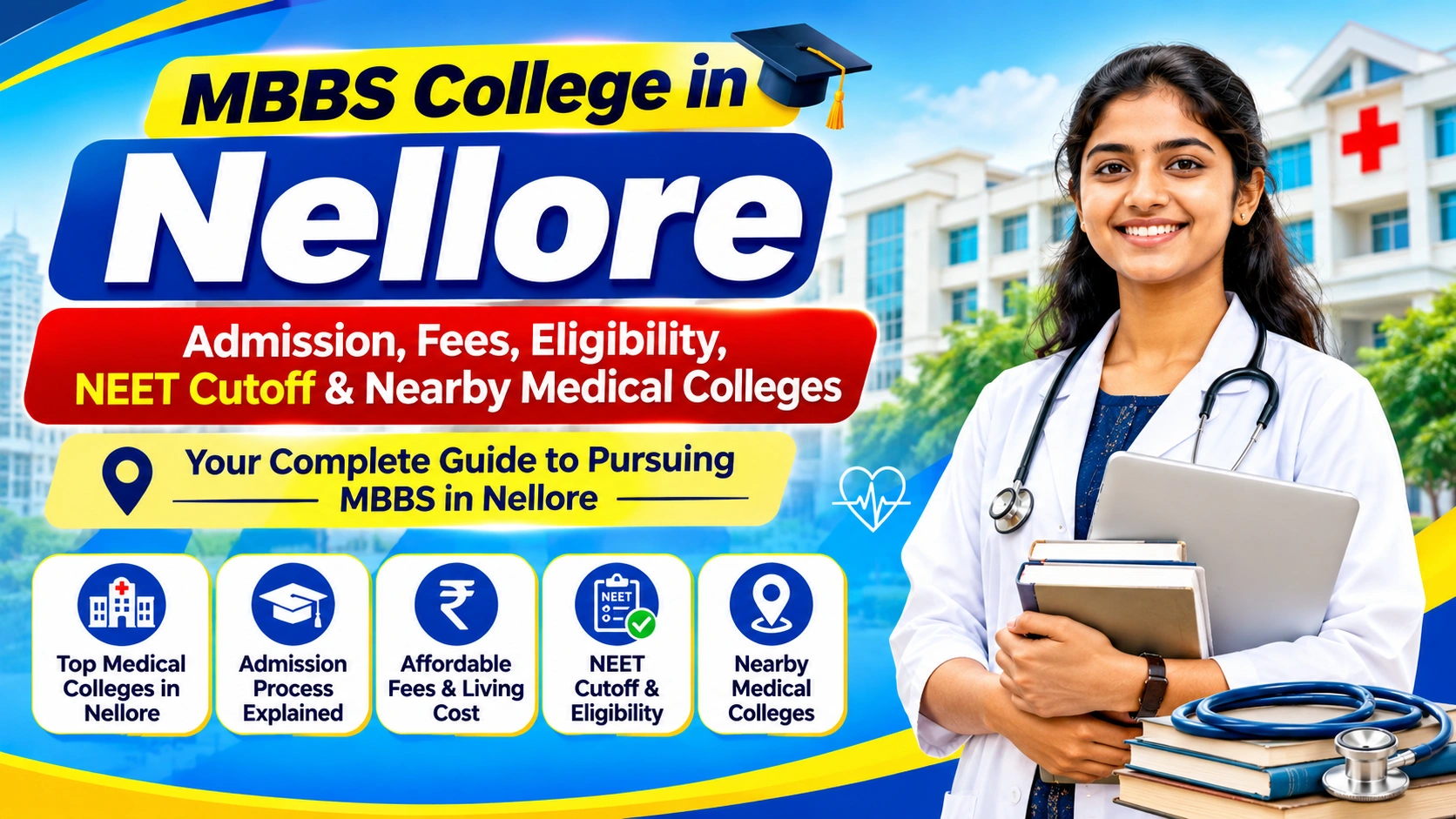 MBBS College in Nellore: Admission, Fees, Eligibility, NEET Cutoff &amp; Nearby Medical Colleges